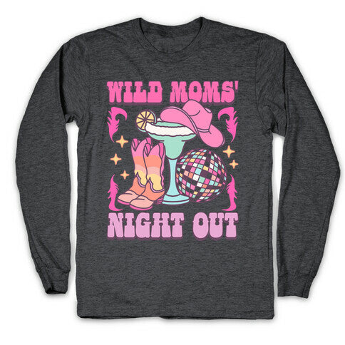 Wild Moms Night Out Longsleeve Tee